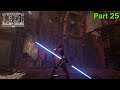 Star Wars: Jedi Fallen Order Part 25 - ENTER THE CRUMBLES RUINS | (Walkthrough/Lets Play)