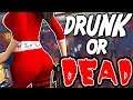 THIS CHICK IS THICC! Drunk Or Dead Funny Gameplay | Oculus Rift |