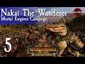 Total War: Warhammer 2 Mortal Empires - Nakai The Wanderer #5