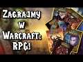 Warcraft: The Roleplay Game - czyli zagrajmy w RPG w świecie World of Warcraft!