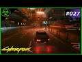 CYPERPUNK 2077 Gameplay Deutsch #027 - Gefähriche Straßen