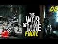 FINAL... |THIS WAR OF MINE Ep-8  Gameplay Español