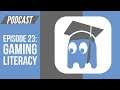 Gaming Literacy | THE SPLIT SCREEN PODCAST Episode 23