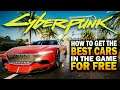 How To Get THE BEST CARS In Game For FREE! Cyberpunk 2077 Tips & Tricks