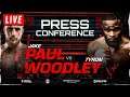 🔴 JAKE PAUL vs TYRON WOODLEY Press Conference + Champions League Draw Live Stream Watch Along