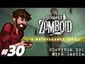 Project Zomboid | Long Search Finally Over | Let's Play Project Zomboid Gameplay Survivor 2 Part 30