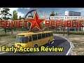 Workers & Resources Soviet Republic Game Review Early Access