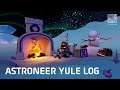 Astroneer Holiday Yule Log