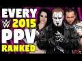 Every 2015 WWE PPV Ranked From WORST To BEST