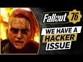 Fallout 76 Has A Huge Hacker Problem! | The Community Is Under Attack!