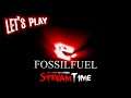 Fossilfuel (Let'sPlay )