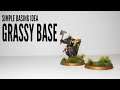 Grassy Bases | Miniature Basing Guide