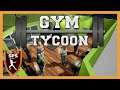 🏃‍♀️Gym Tycoon (Build Your Own Gym) - Early Access  - Let's Play, Introduction
