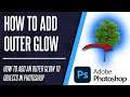 How to Add an Outer Glow to Objects in Photoshop