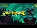 "I Went Outside and Touched Grass" - PART 6 - Psychonauts 2