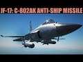 JF-17 Thunder: C-802AK Anti-Ship Missile (DIR/COO/LOS) Tutorial | DCS WORLD