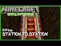 Minecraft Ep36  Station To Station