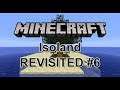 Minecraft: Isoland REVISITED #6 - Running Low On Dirt