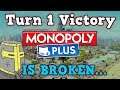 Monopoly Turn 1 Victory