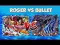 [OPTC] Gol.D Roger vs Bullet 10* (link)