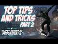 TOP TIPS AND TRICKS PT 2 | Tony Hawk's Pro Skater 1+2 Tutorial