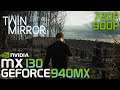 Twin Mirror | MX130/GT 940MX | 2GB GDDR5 | Performance Review
