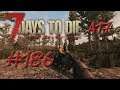 7 Days to Die Solo Alpha 17 stable ► #186 Auf Hasenjagd ◄ Deutsch / German Gameplay