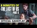 8 Minutes Of Last Of Us 2 Gameplay