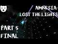 Amnesia: Lost the Lights - Part 5 (ENDING) | EXPOSING SCIENCE TYRANNY HORROR MOD 60FPS GAMEPLAY |