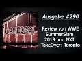 CageCast #290: Review von WWE SummerSlam 2019 und NXT TakeOver: Toronto