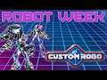 Custom Robo- ROBOT WEEK