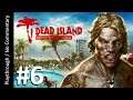 Dead Island Definitive Edition (Part 6) playthrough