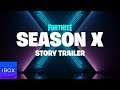 Fortnite - Season X - Story Trailer | xbox one e3 trailer 2019