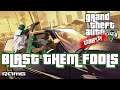 Grand Theft Auto V | Blast Them Fools | HD | 60 FPS | Crazy Gameplays!!