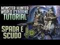 MHWI | TUTORIAL BASE : SPADA e SCUDO