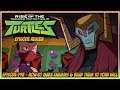 Rise of the TMNT Episode Review - Ep. 19B: How to Make Enemies & Bend People to Your Will