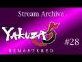 Yakuza 5 | Part 28 [Stream Archive | First Longplay]