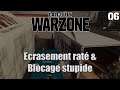 CoD Warzone : Ecrasement raté & Blocage stupide (06)