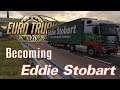 Euro Truck Simulator 2 - Becoming Eddie Stobart