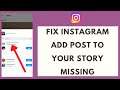 Fix Instagram Add Post To Your Story Missing Error