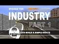 Industry part 1 of 2 : Trainz : Lets Build a simple route. TANE #10