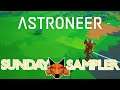 Let's Try: Astroneer :: Sunday Sampler #96