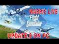 MICROSOFT FLIGHT SIMULATOR UPDATE 6 ON PC FUN LIVE STREAM WITH WARRIC