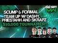 SCUMP & FORMAL Team Up W/ Dashy, Priestahh & Skrapz! ($10,000 TOURNAMENT)