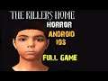The Killers Home: Horror Game | Full Game | Android | ios | #TheKillersHome