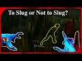 To Slug or Not to Slug? That is the Question! | Dbd Killers