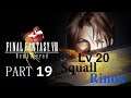 FINAL FANTASY VIII Remastered HD - part 19 - Lv 20 Squall and Rinoa