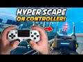 Hyper Scape On Controller | What You Need To Know!