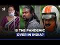 Is The Coronavirus Pandemic Over In India?
