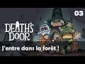 J'entre dans la forêt ! | Death Door - Let's play FR #3
